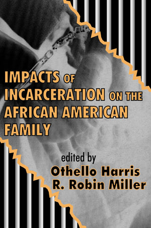 Impacts of Incarceration on the African American Family,Used