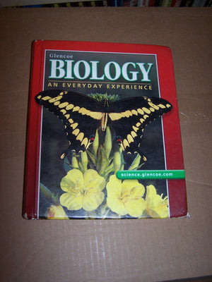 Biology: An Everyday Experience Student Edition,Used