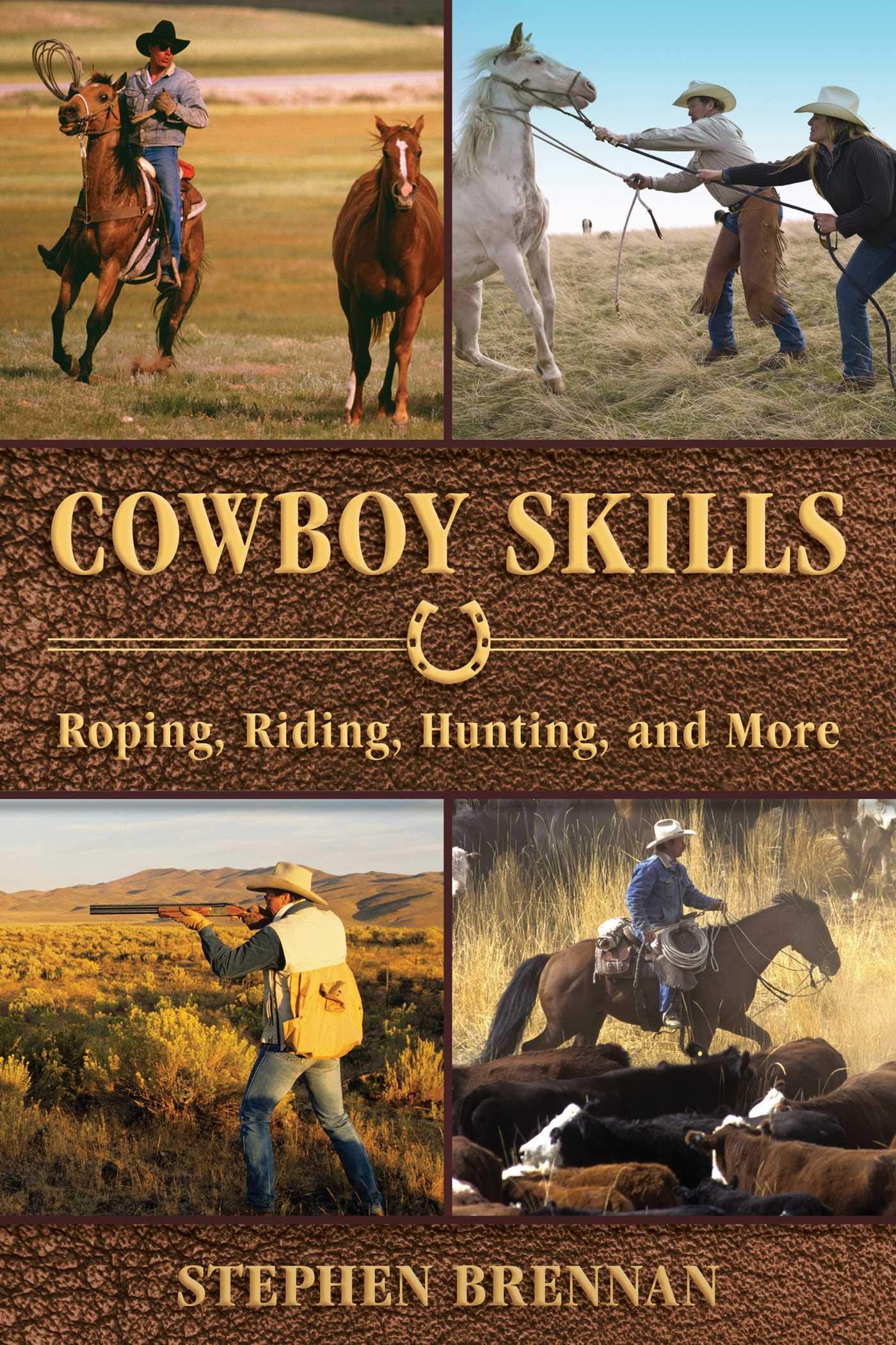 Cowboy Skills: Roping, Riding, Hunting, And More,Used