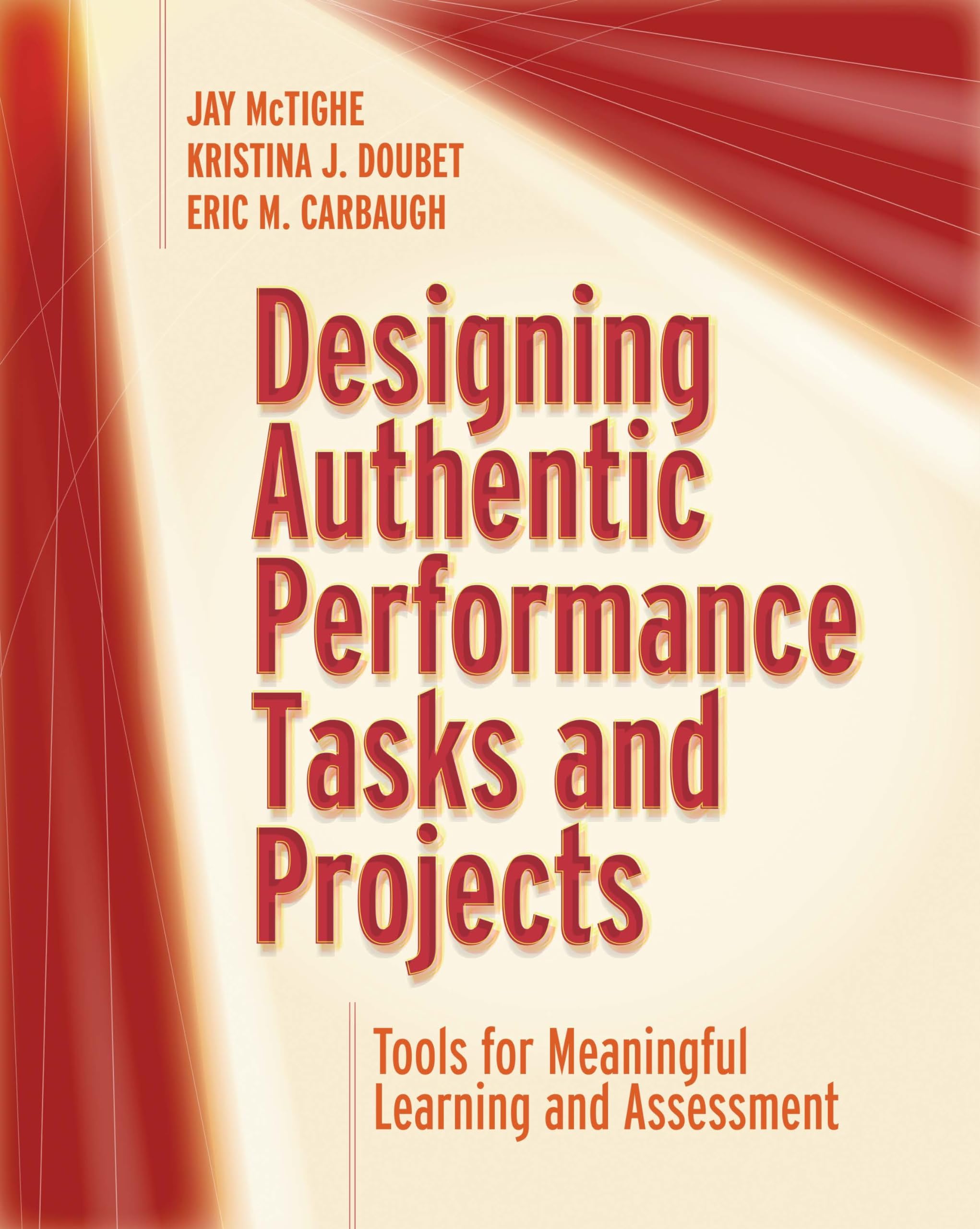 Designing Authentic Performance Tasks and Projects: Tools for Meaningful Learning and Assessment,Used