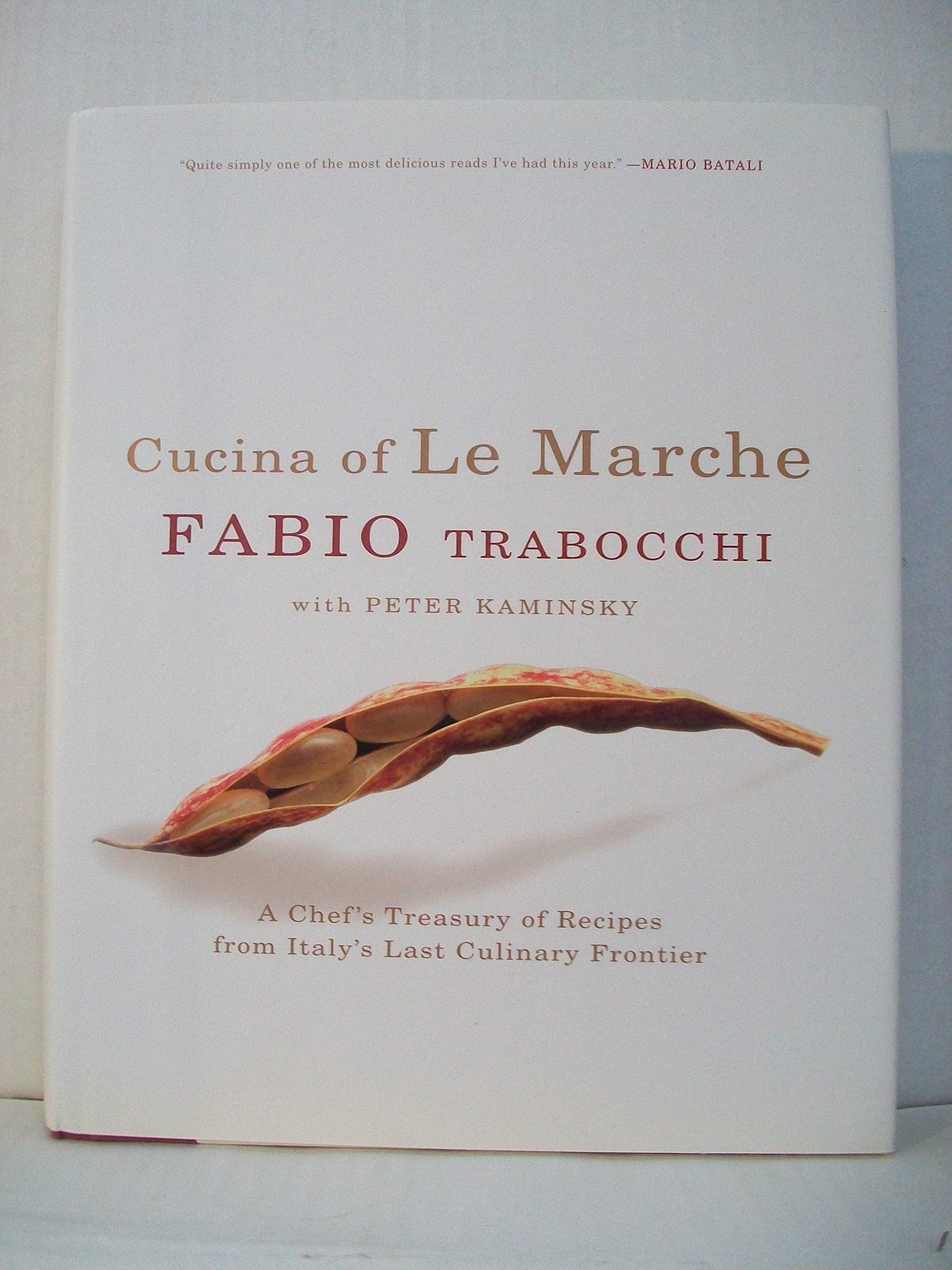 Cucina Of Le Marche: A Chef'S Treasury Of Recipes From Italy'S Last Culinary Frontier