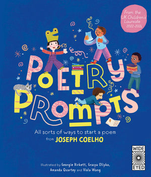 Poetry Prompts: All Sorts Of Ways To Start A Poem From Joseph Coelho,Used