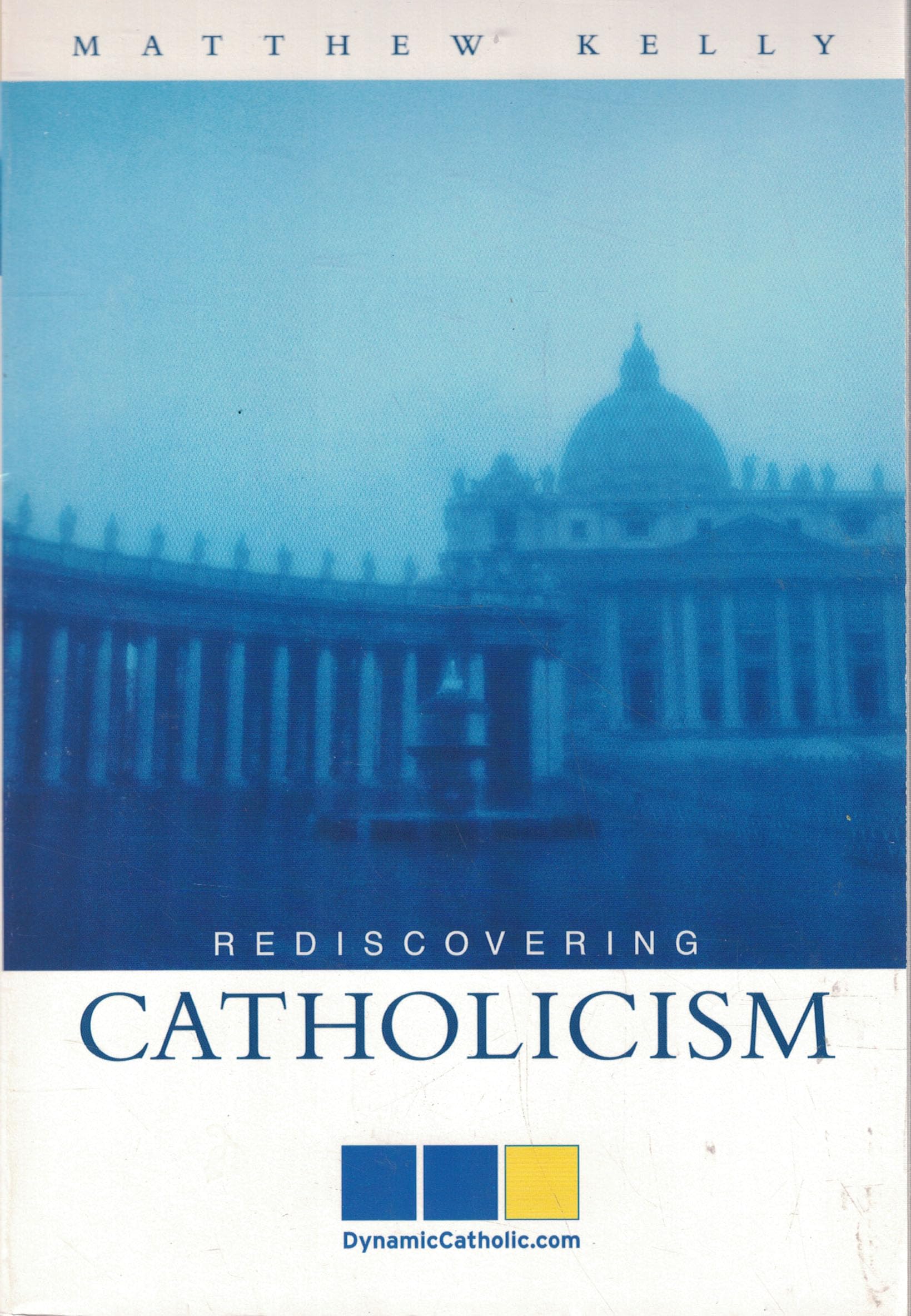 Rediscovering Catholicism: Journeying Toward Our Spiritual North Star,Used