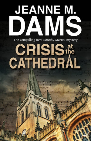 Crisis at the Cathedral (A Dorothy Martin Mystery, 20),Used