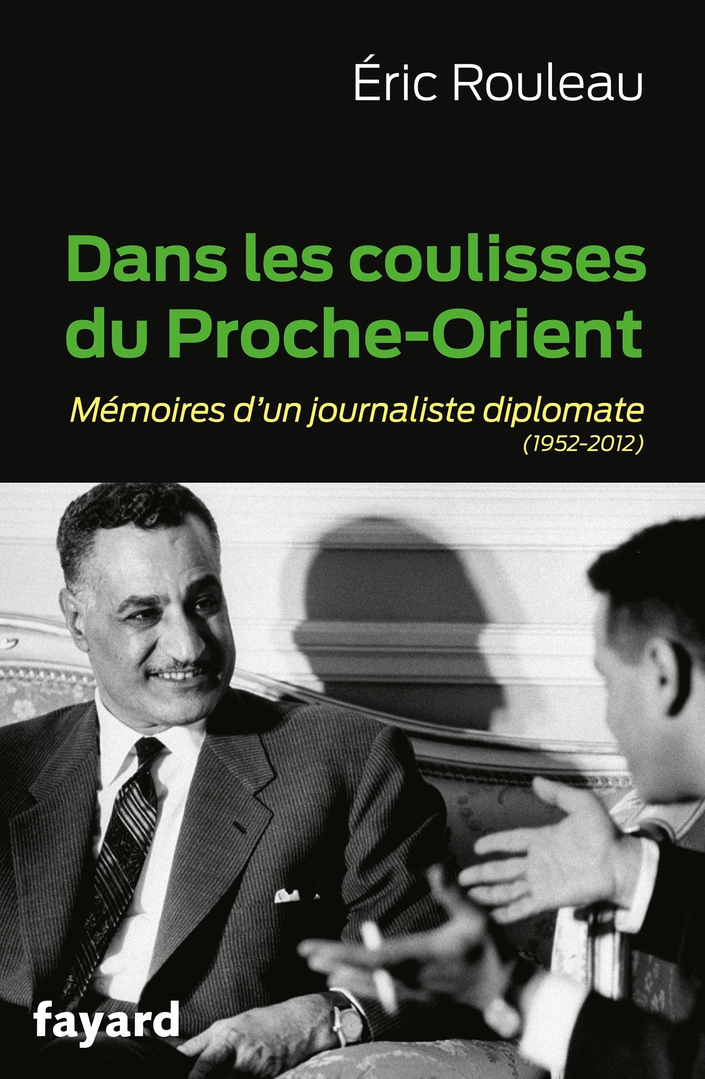 Dans les coulisses du ProcheOrient: Mmoires d'un journaliste diplomate (19522012),Used
