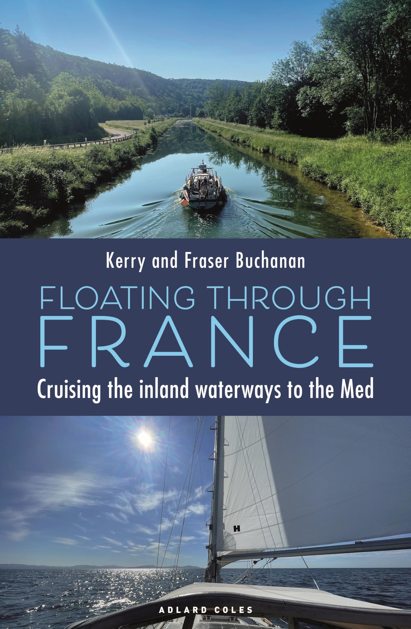 Floating Through France: Cruising The Inland Waterways To The Med