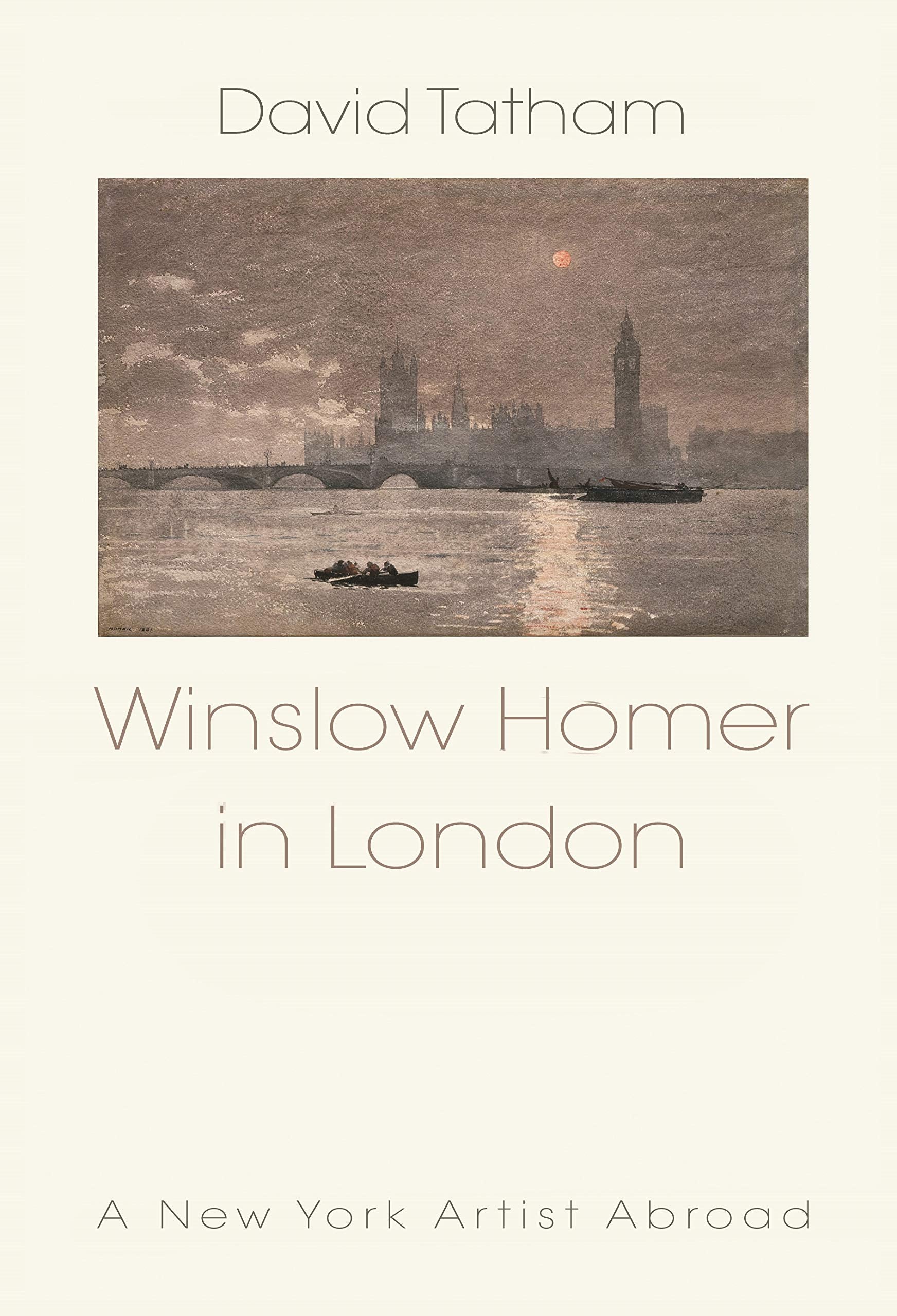 Winslow Homer In London: New York Artist Abroad 18811882,Used