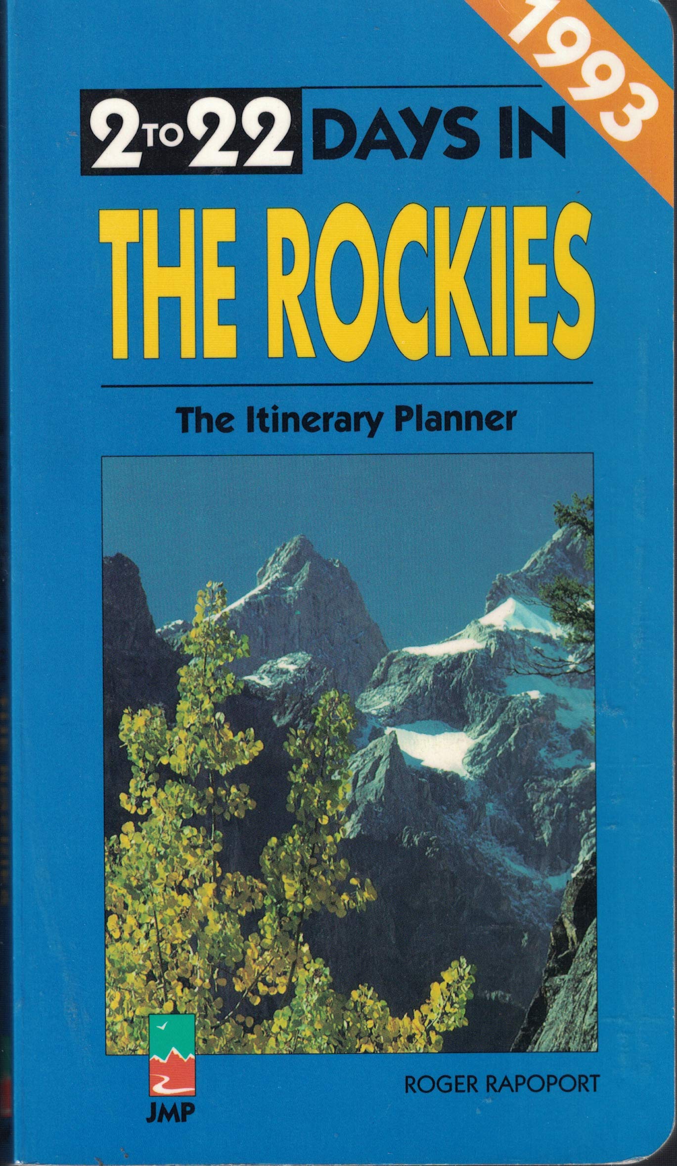 Two To Twentytwo Days In The Rockies: The Itinerary Planner1993,Used