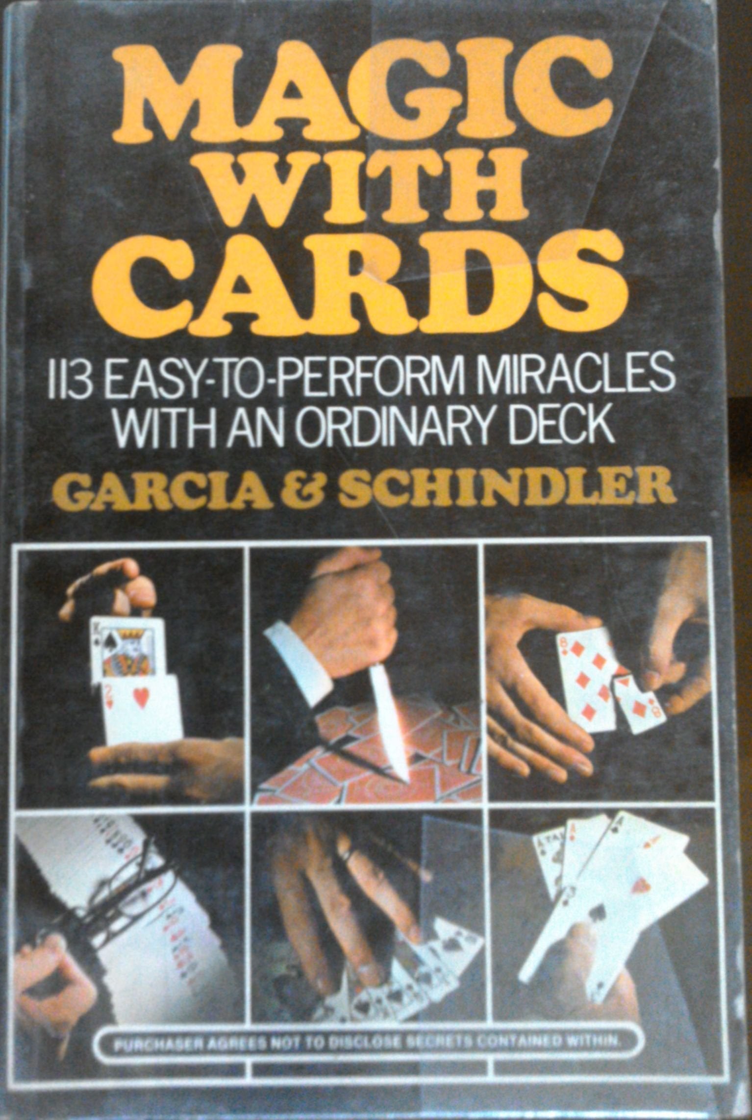 Magic With Cards: 113 Easytoperform Miracles With An Ordinary Deck Of Cards,New