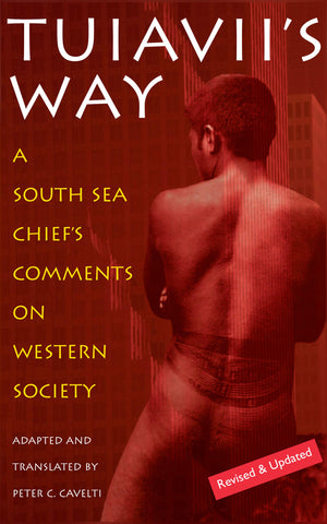 Tuiavii's Way : A South Sea Chief's Comments on Western Society,New