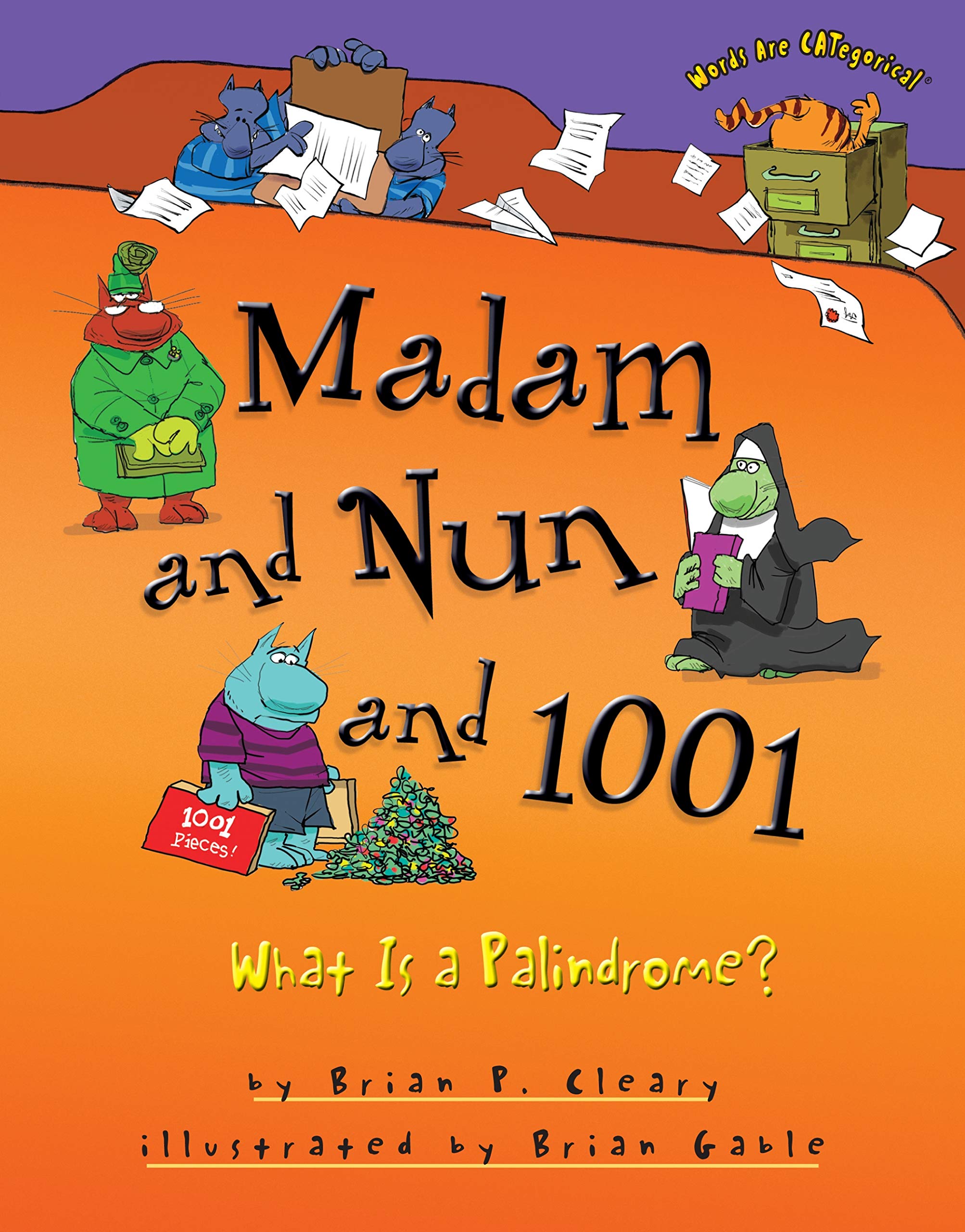 Madam and Nun and 1001: What Is a Palindrome? (Words Are CATegorical ),Used