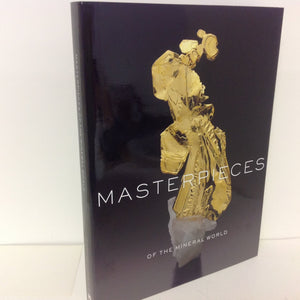 Masterpieces Of The Mineral World: Treasures From The Houston Museum Of Natural Science