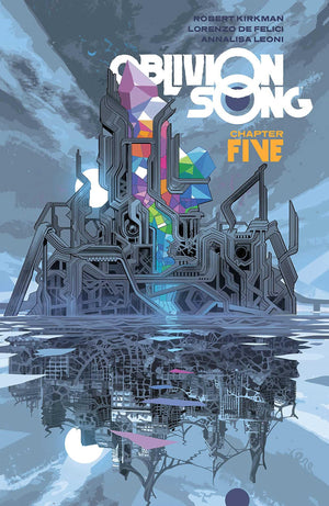 Oblivion Song By Kirkman & De Felici, Volume 5