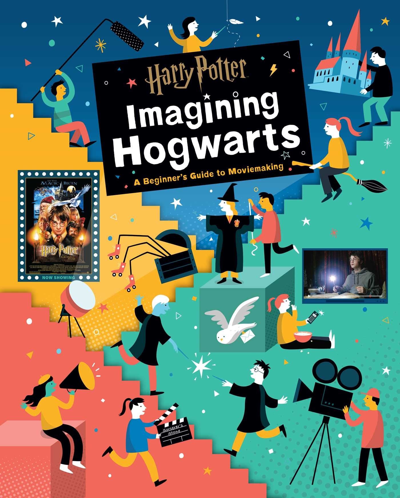Harry Potter: Imagining Hogwarts: A Beginner's Guide to Moviemaking,Used
