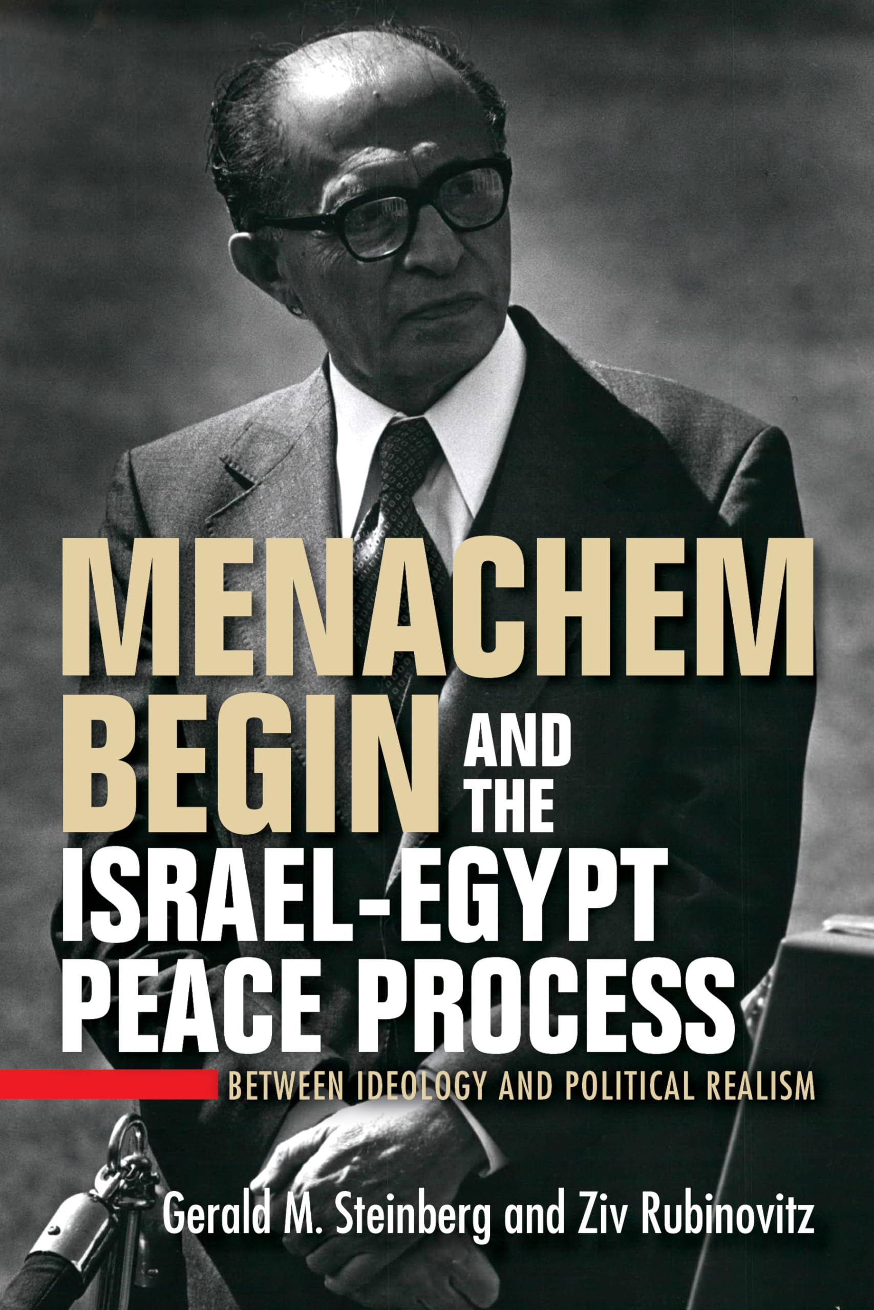 Menachem Begin and the IsraelEgypt Peace Process: Between Ideology and Political Realism (Perspectives on Israel Studies),Used