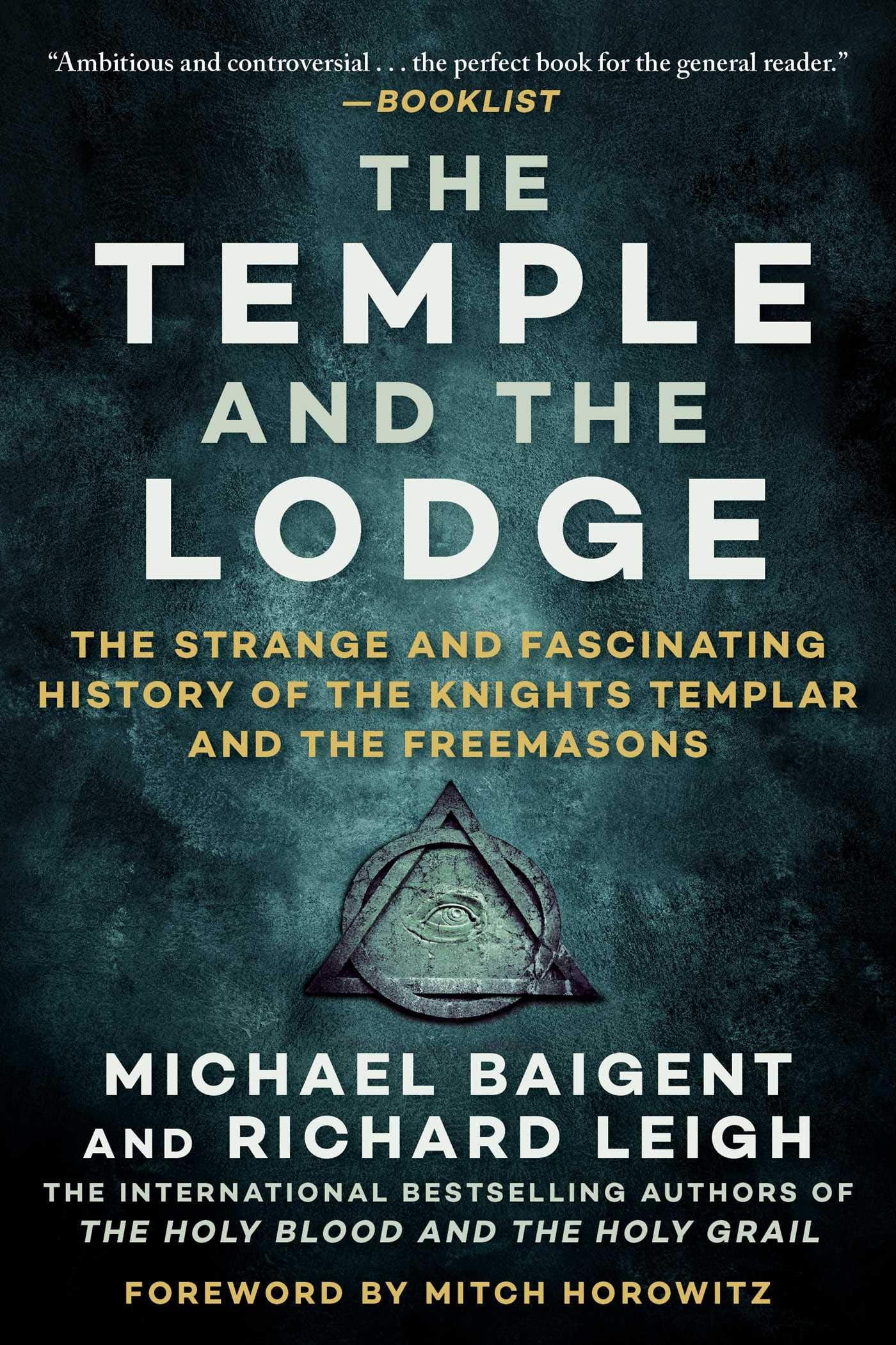 The Temple and the Lodge: The Strange and Fascinating History of the Knights Templar and the Freemasons,Used