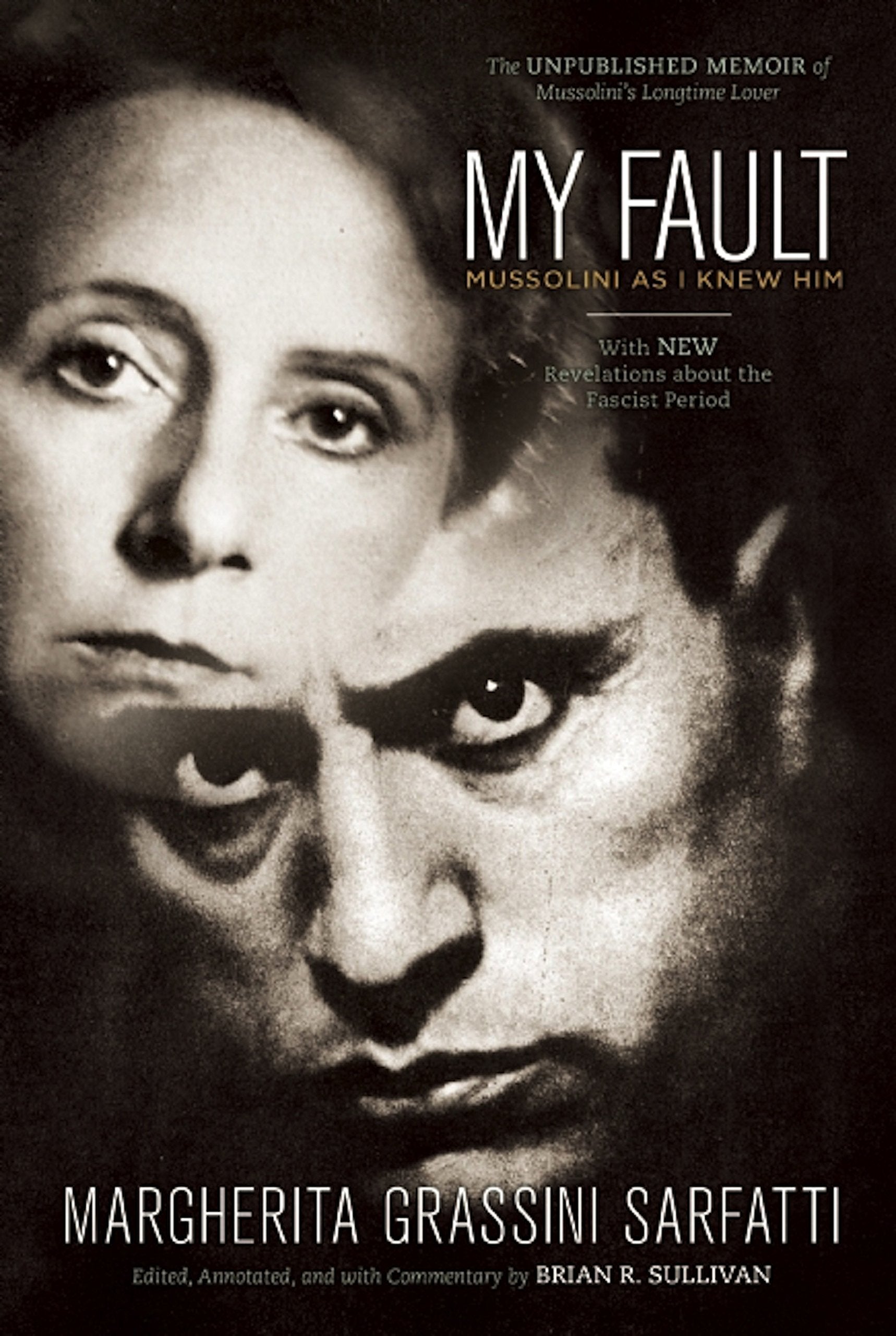 My Fault: Mussolini As I Knew Him