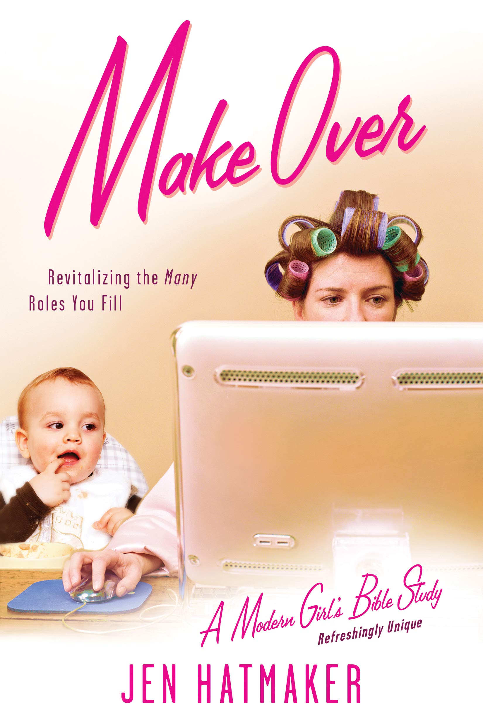 Make Over: Revitalizing the Many Roles You Fill (A Modern Girl's Bible Study),Used