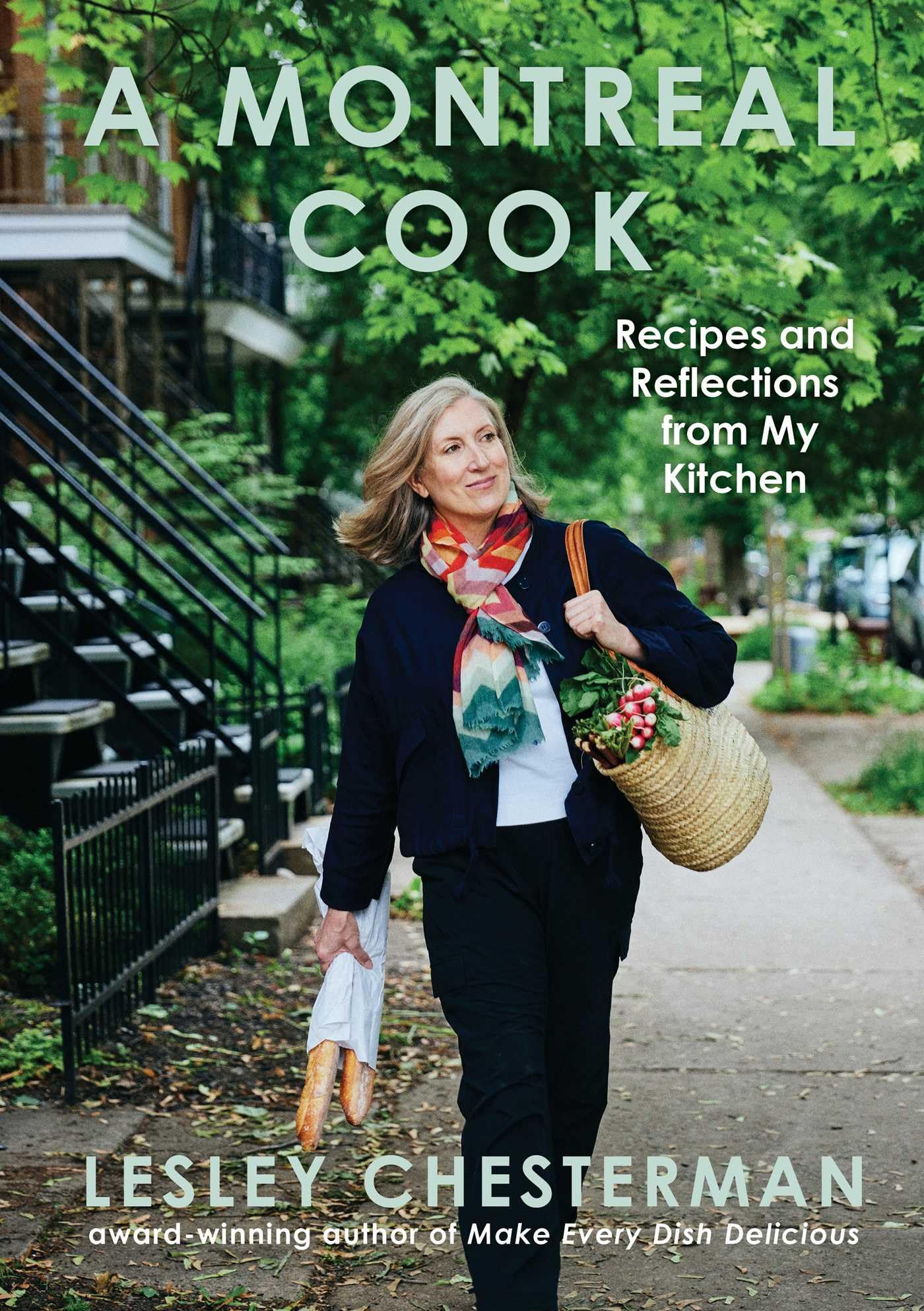 A Montreal Cook: Recipes And Reflections From My Kitchen