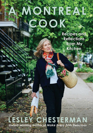 A Montreal Cook: Recipes And Reflections From My Kitchen