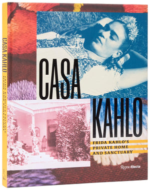 Casa Kahlo: Frida KahloS Home And Sanctuary