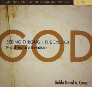 Seeing Through the Eyes of God: Mystical Practices of the Kabbalah,Used