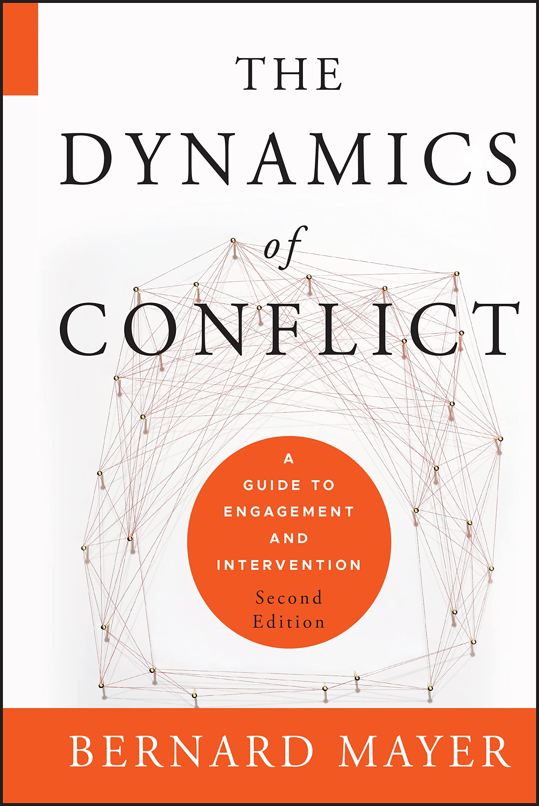 The Dynamics of Conflict: A Guide to Engagement and Intervention,New