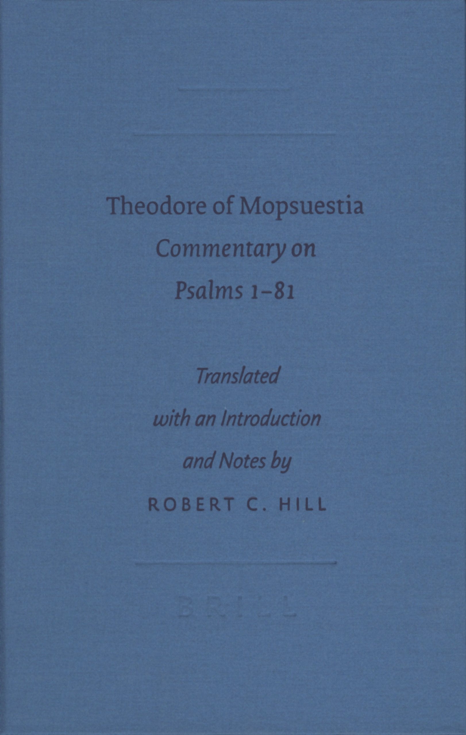 Theodore of Mopsuestia: Commentary on Psalms 181 (Writings from the GrecoRoman World) (Sbl  Writings from the GrecoRoman Worl,New