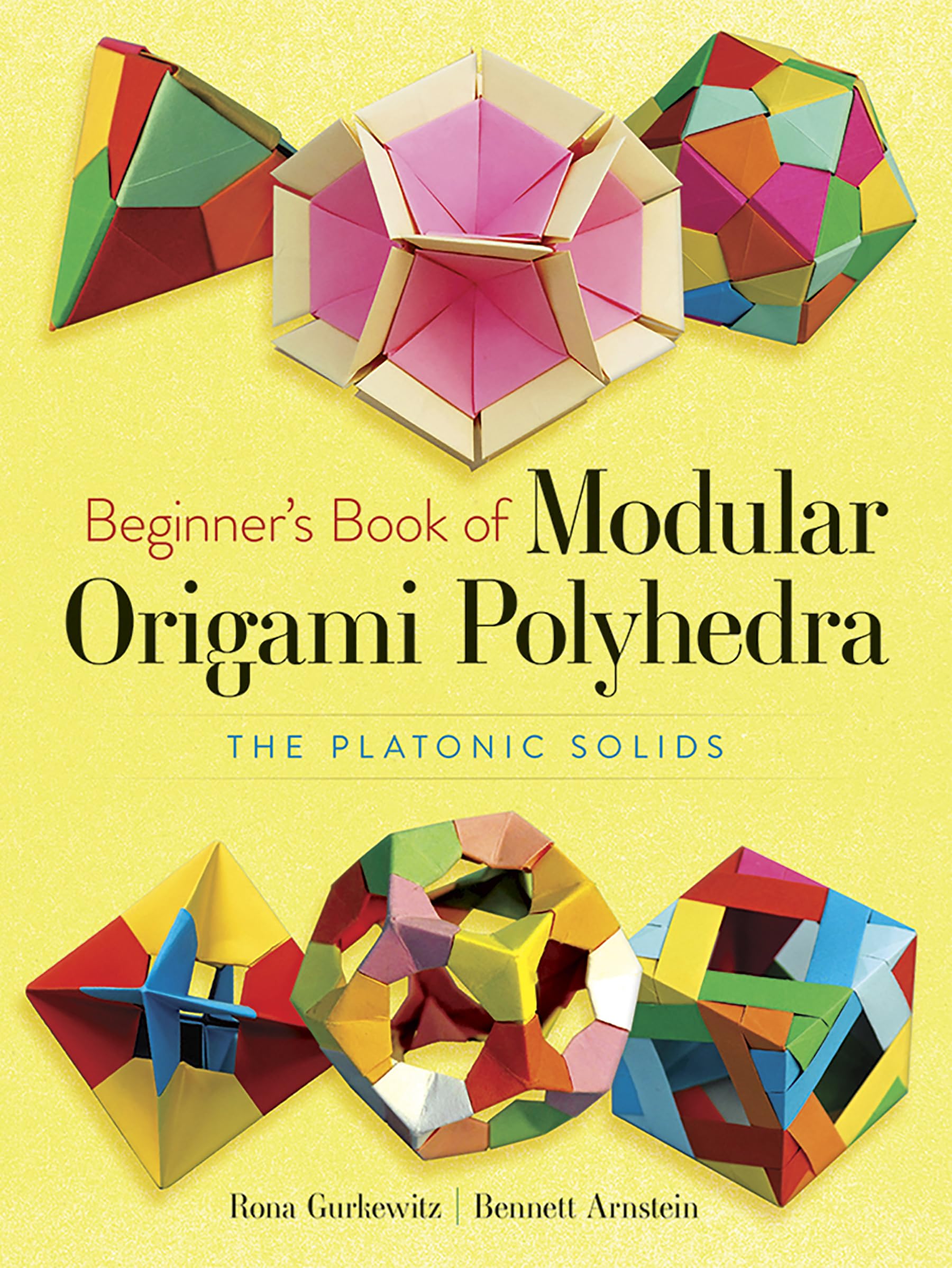 Dover Beginner'S Book Of Modular Origami Polyhedra: The Platonic Solids