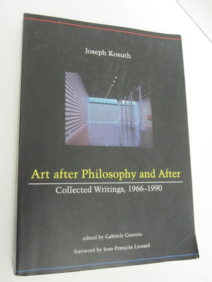 Art After Philosophy and After: Collected Writings, 19661990,Used