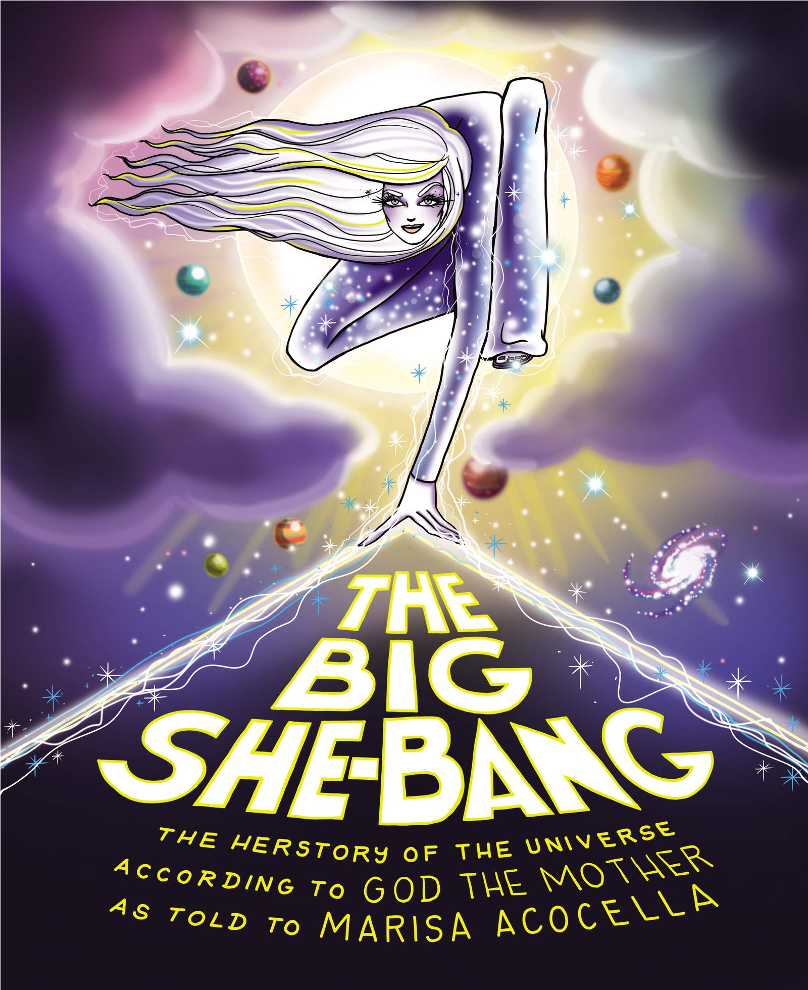 The Big SheBang: The Herstory of the Universe According to God the Mother,Used