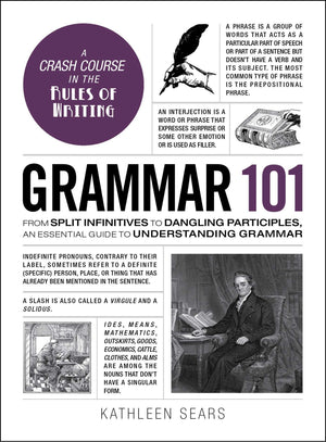 Grammar 101: From Split Infinitives to Dangling Participles, an Essential Guide to Understanding Grammar (Adams 101 Series),Used
