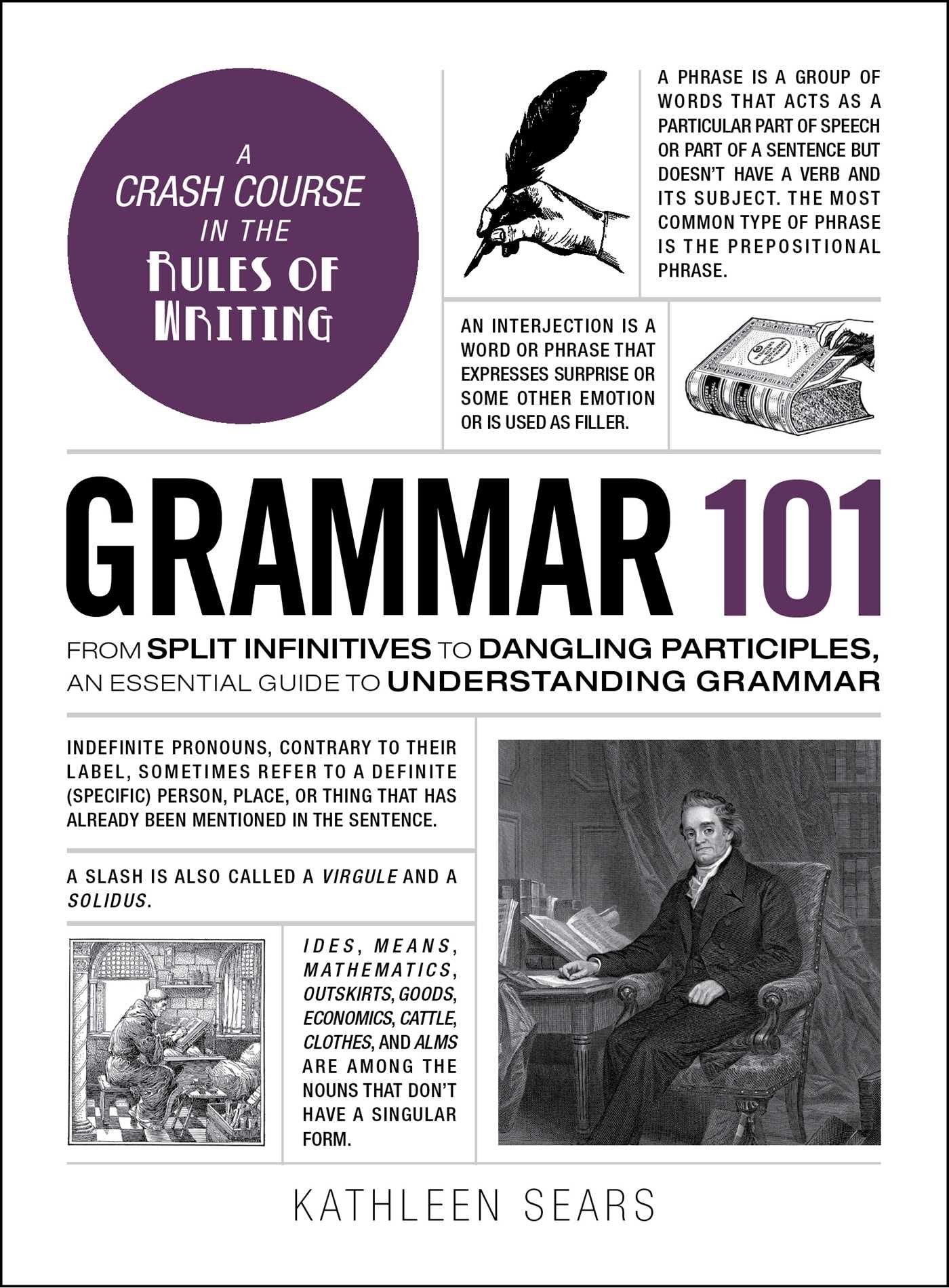Grammar 101: From Split Infinitives To Dangling Participles, An Essential Guide To Understanding Grammar (Adams 101 Series)