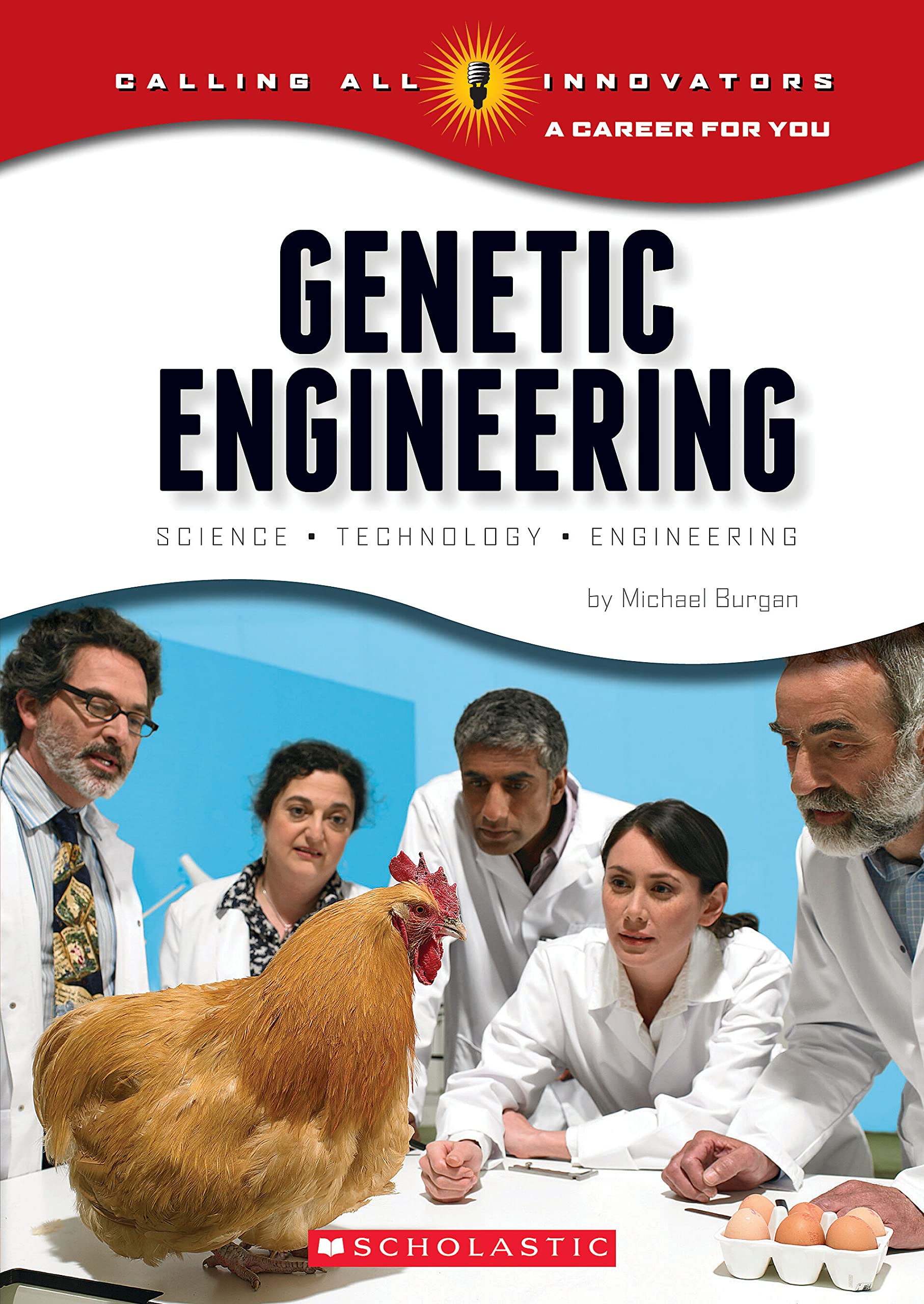 Genetic Engineering: Science, Technology, Engineering (Calling All Innovators: A Career for You),Used