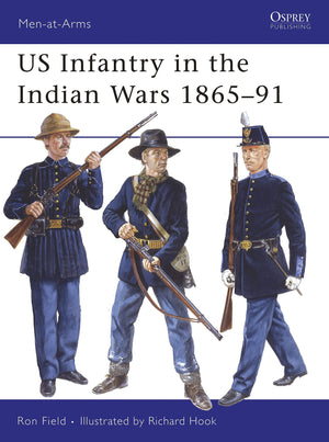 US Infantry in the Indian Wars 186591 (MenatArms),Used