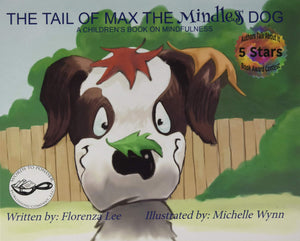 The Tail of Max the Mindless Dog: A Children's Book on Mindfulness,Used