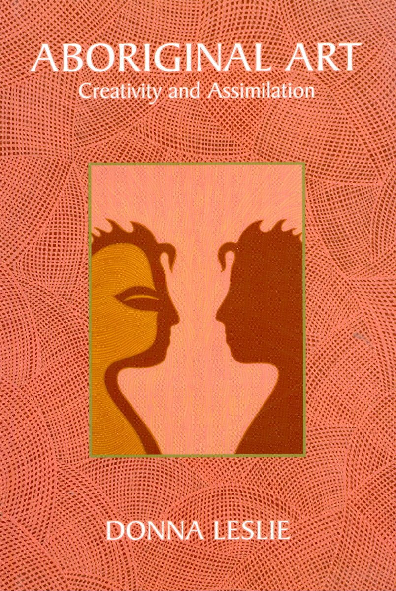 Aboriginal Art: Creativity and Assimilation,Used