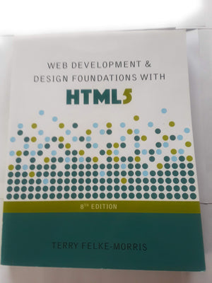 Web Development And Design Foundations With Html5 (8Th Edition)