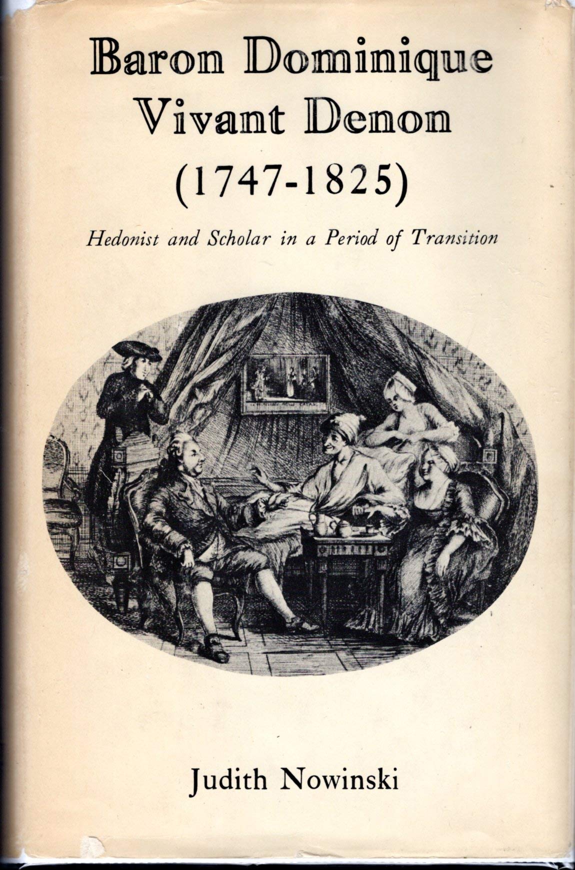 Baron Dominique: Hedonist and Scholar in a Period of Transition,Used