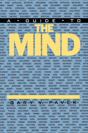 A Guide To The Mind