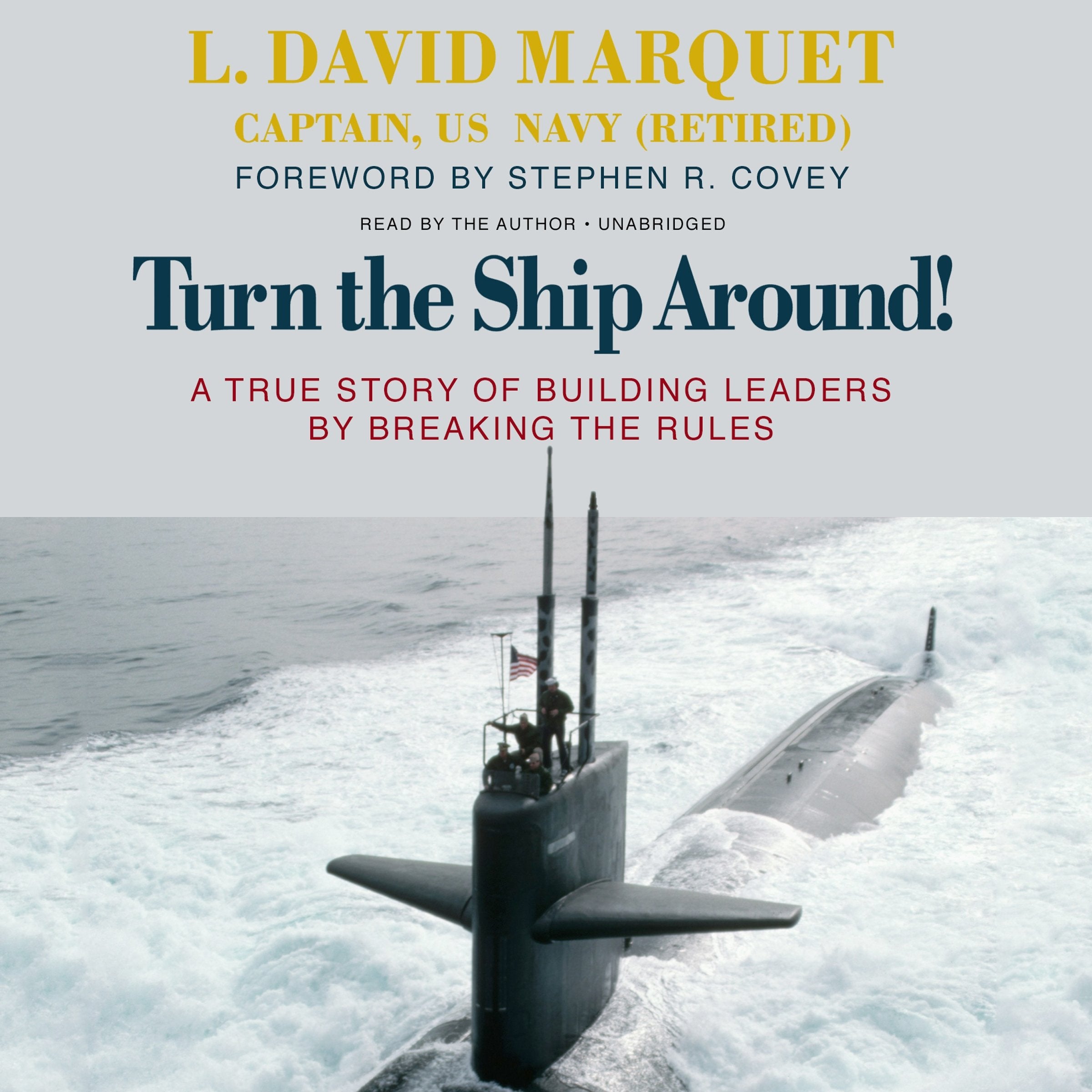 Turn The Ship Around! A True Story Of Building Leaders By Breaking The Rules,Used