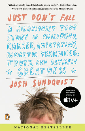 Just Don't Fall: A Hilariously True Story of Childhood, Cancer, Amputation, Romantic Yearning, Truth, and Olympic Greatness,Used