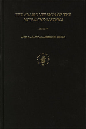 The Arabic Version of the Nicomachean Ethics (Aristoteles Semiticolatinus, 17),Used