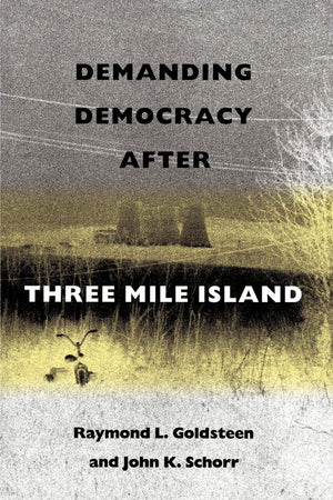 Demanding Democracy After Three Mile Island,New