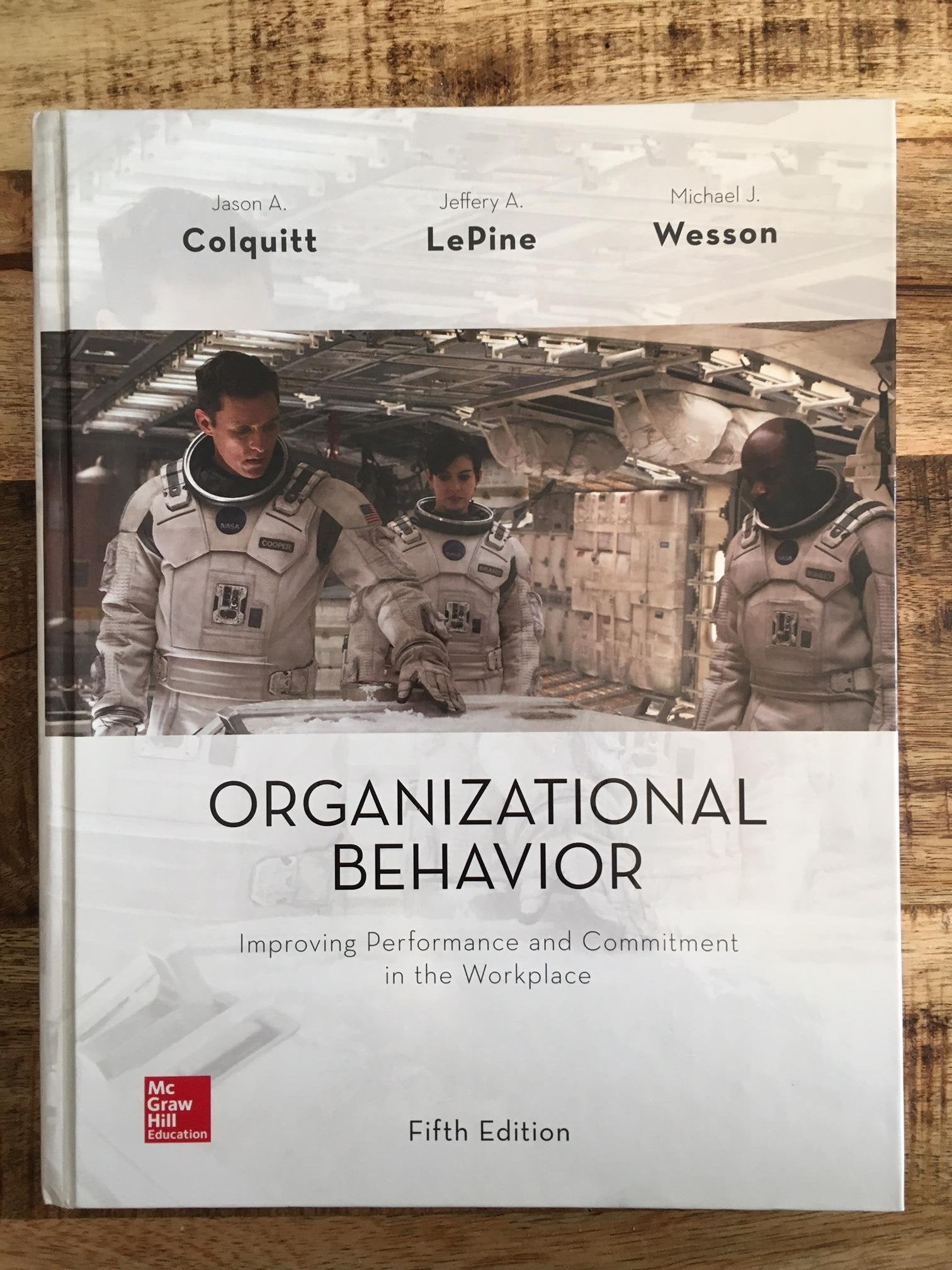 Organizational Behavior: Improving Performance and Commitment in the Workplace,New
