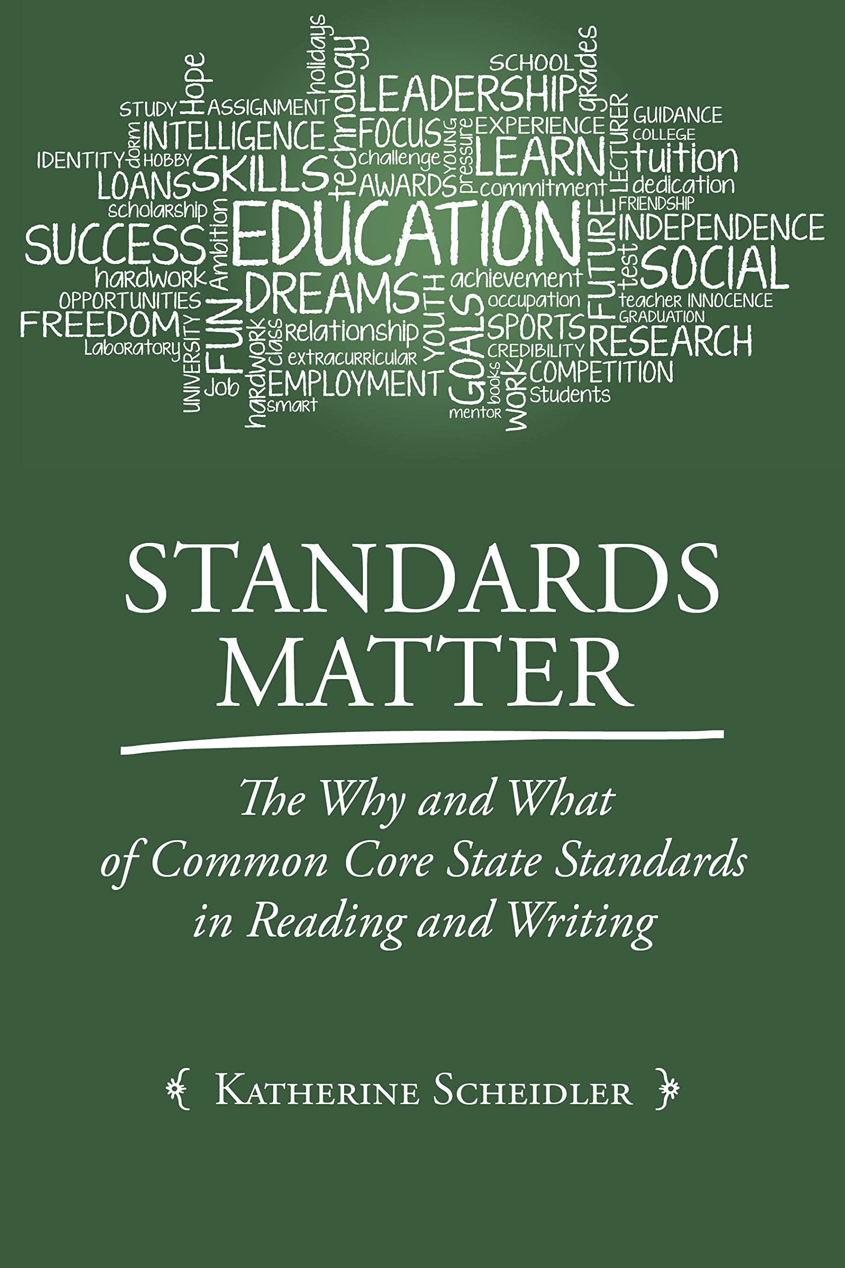 Standards Matter: The Why and What of Common Core State Standards in Reading and Writing,Used