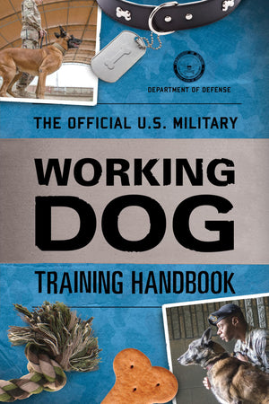 The Official U.S. Military Working Dog Training Handbook,Used