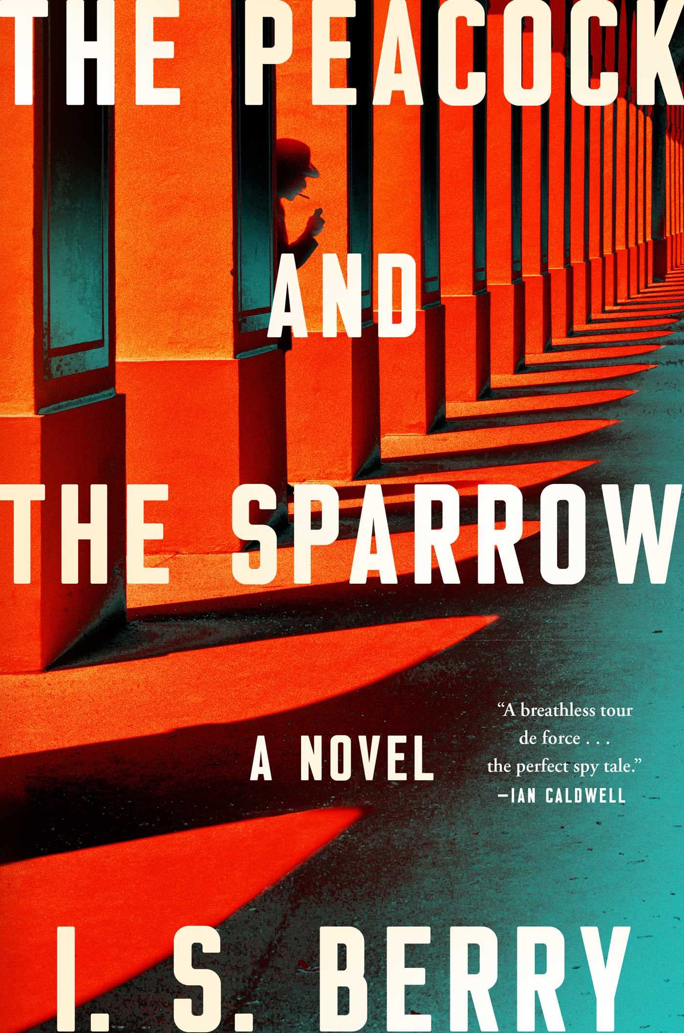 The Peacock And The Sparrow: A Novel