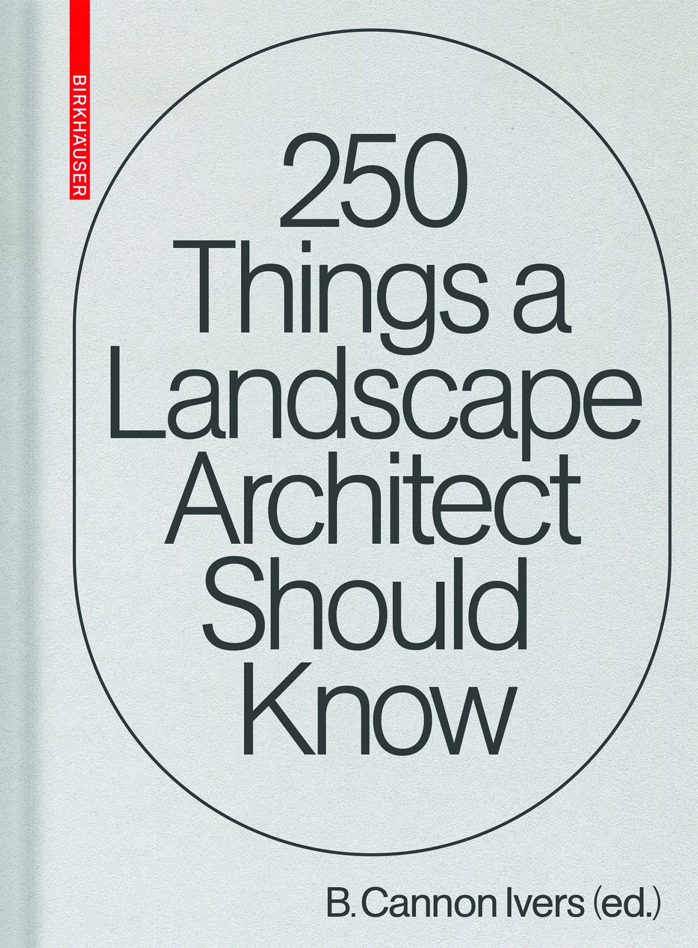 250 Things a Landscape Architect Should Know,Used