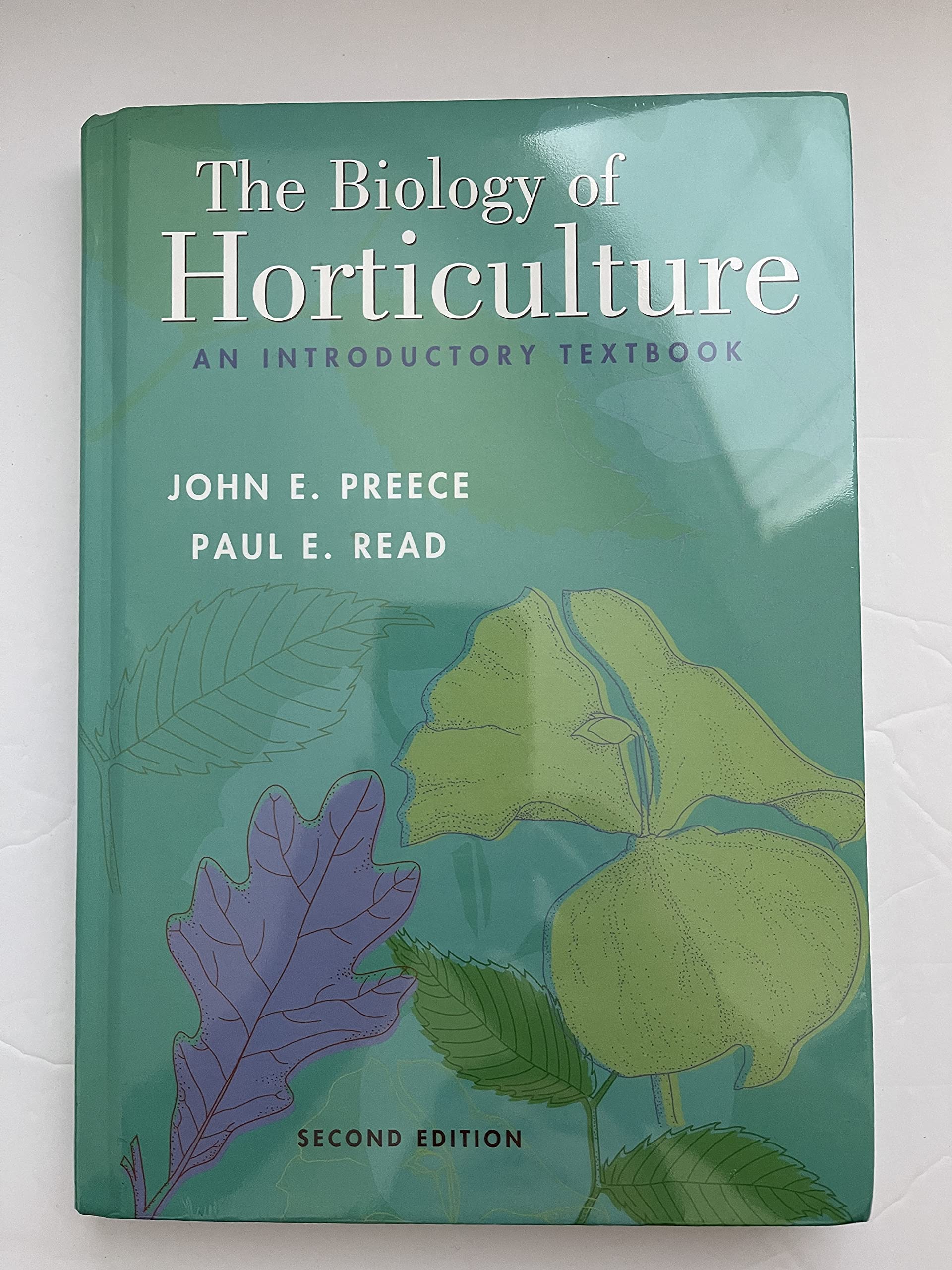 The Biology of Horticulture: An Introductory Textbook,Used
